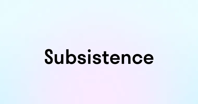 Subsistence