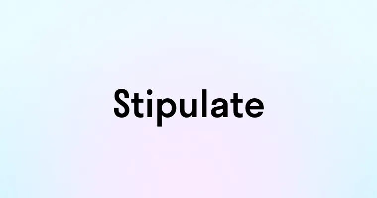 Stipulate