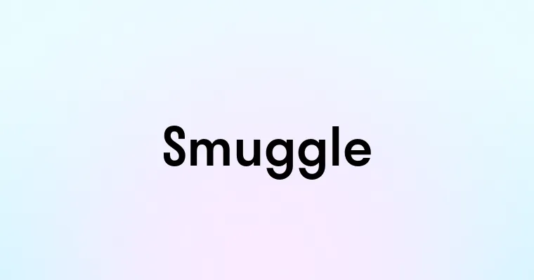 Smuggle