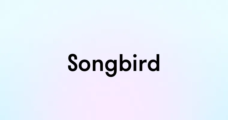 Songbird