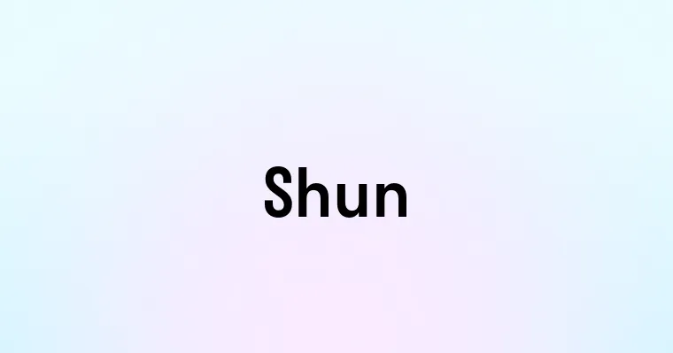 Shun