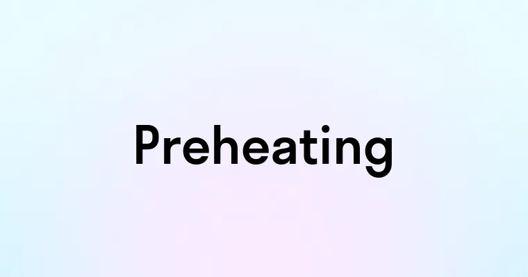 Preheating