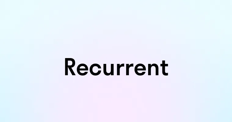 Recurrent