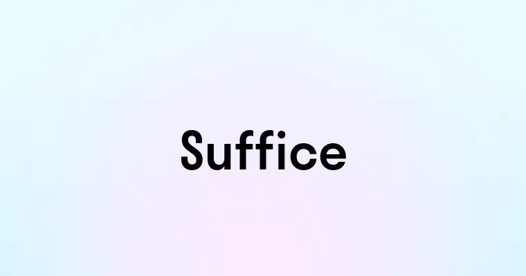 Suffice