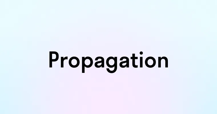 Propagation