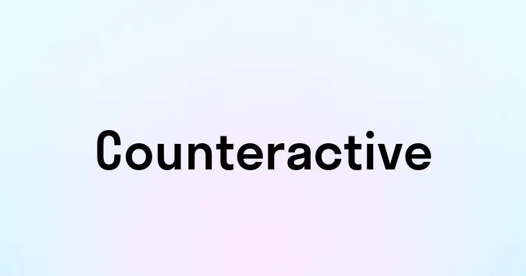 Counteractive