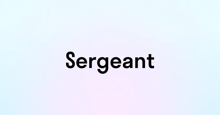 Sergeant