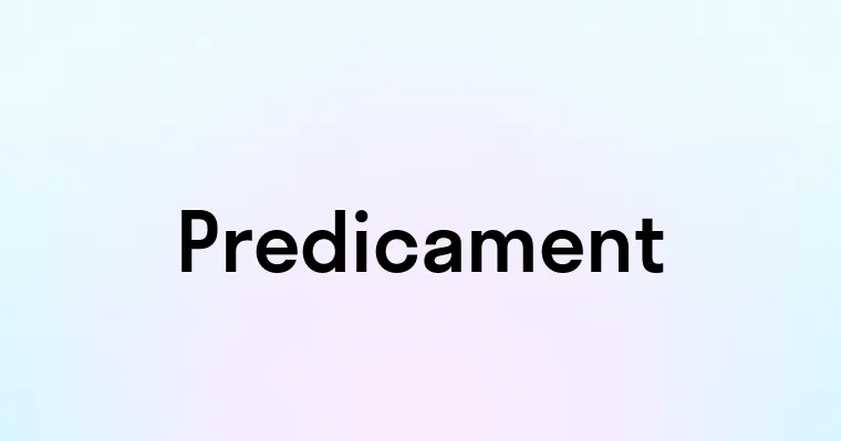 Predicament