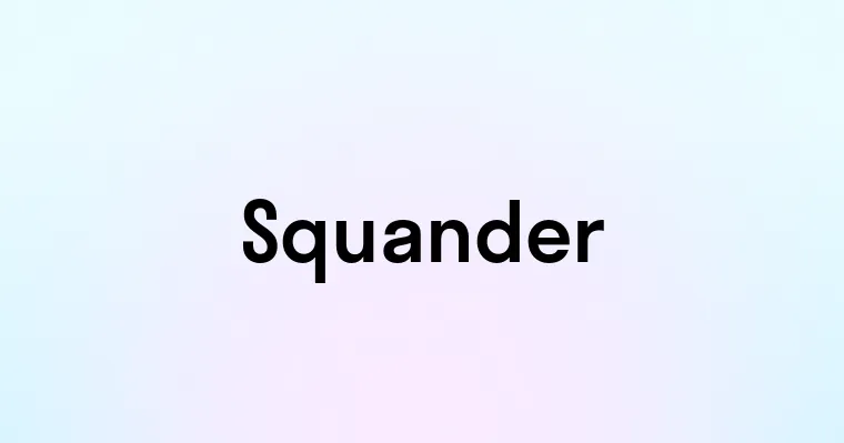 Squander