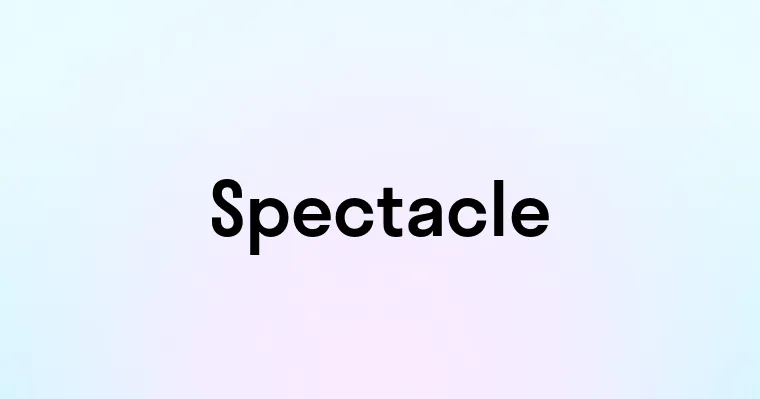 Spectacle