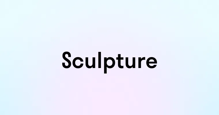 Sculpture