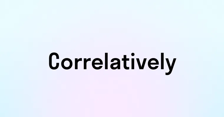 Correlatively