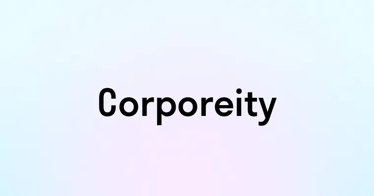 Corporeity