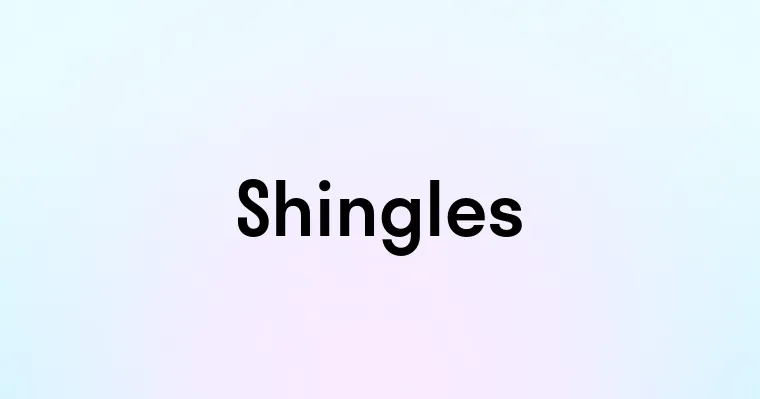 Shingles