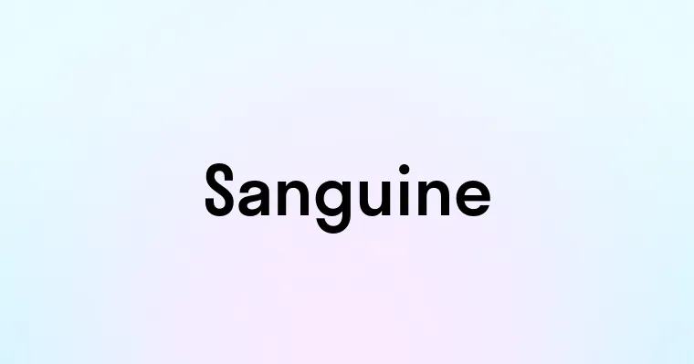 Sanguine