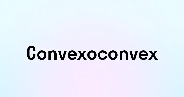 Convexoconvex