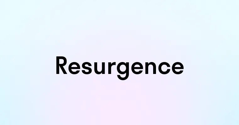 Resurgence