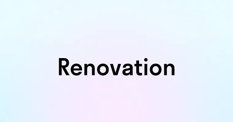 Renovation