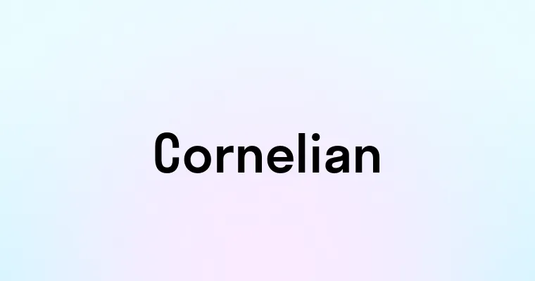 Cornelian