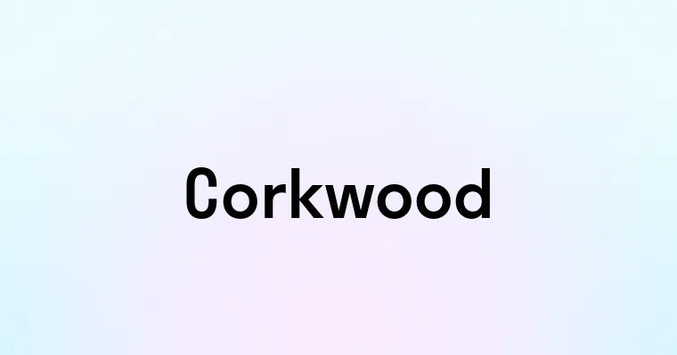 Corkwood