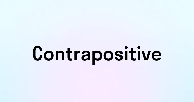 Contrapositive