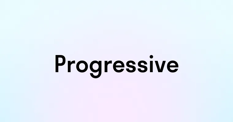 Progressive