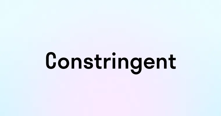 Constringent