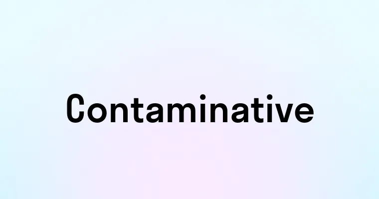 Contaminative