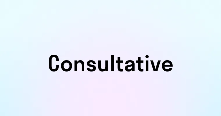 Consultative