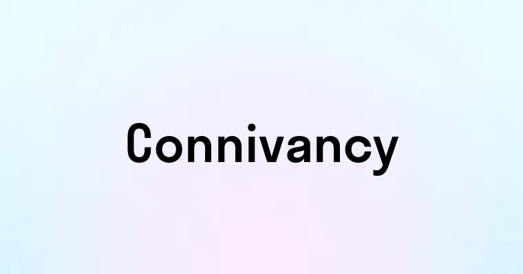 Connivancy