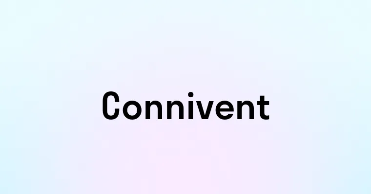 Connivent