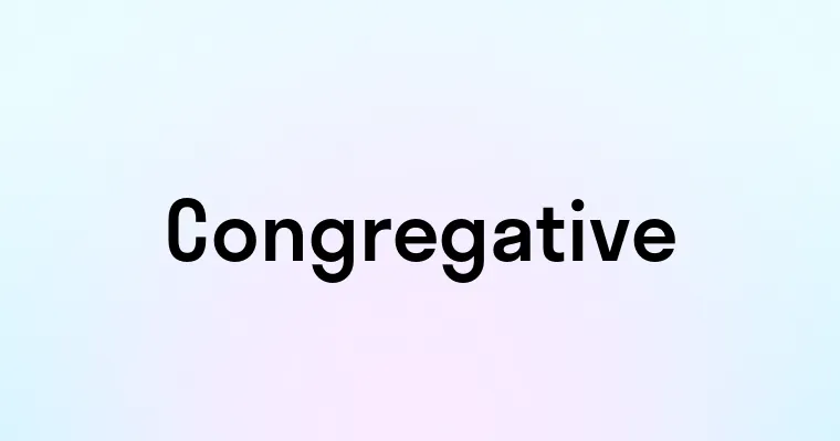 Congregative