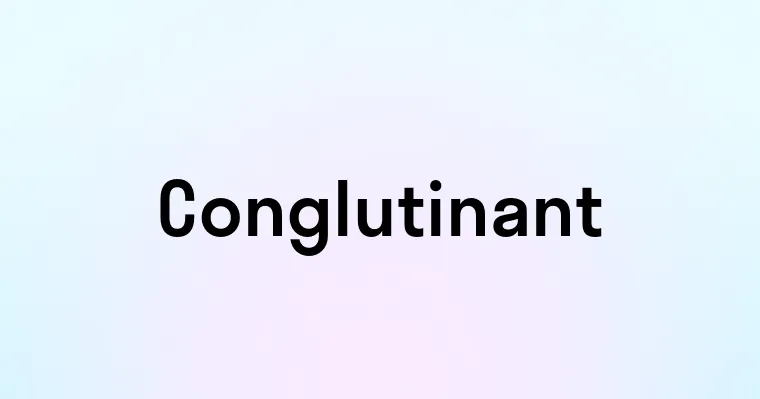 Conglutinant