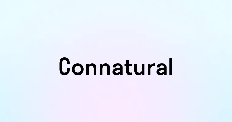 Connatural