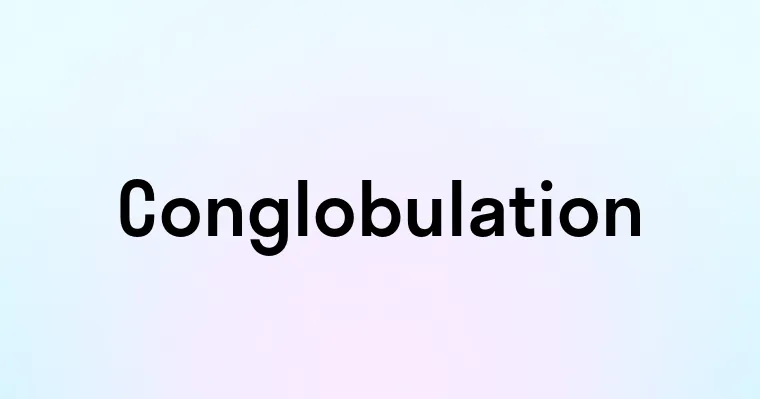 Conglobulation