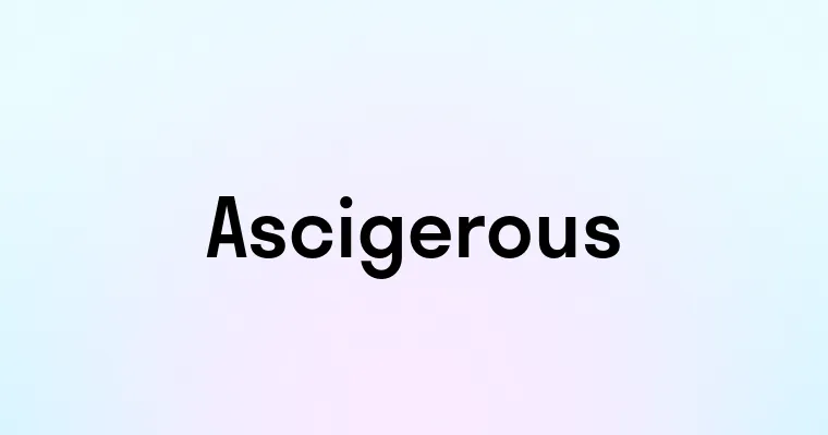 Ascigerous