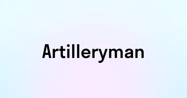 Artilleryman