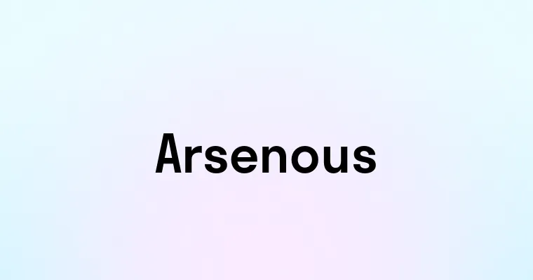 Arsenous