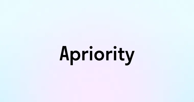 Apriority