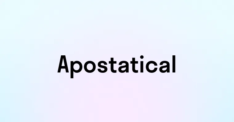 Apostatical