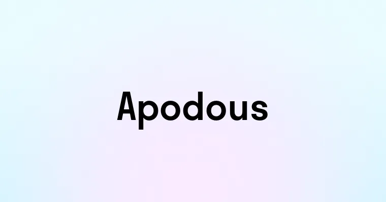 Apodous