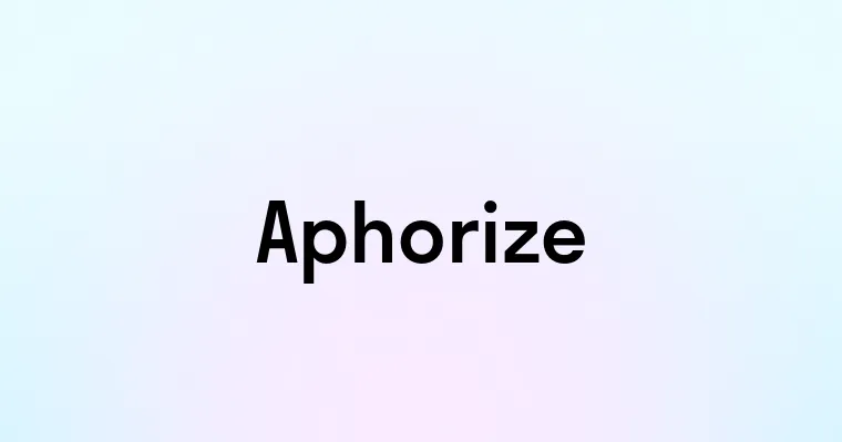 Aphorize