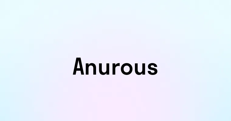 Anurous