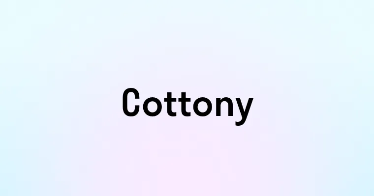 Cottony