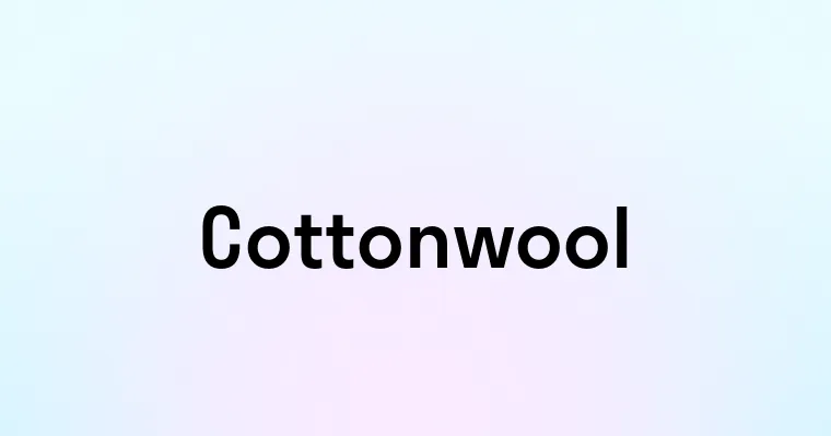 Cottonwool