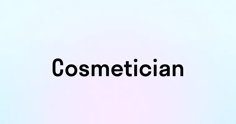 Cosmetician