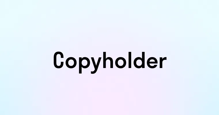 Copyholder