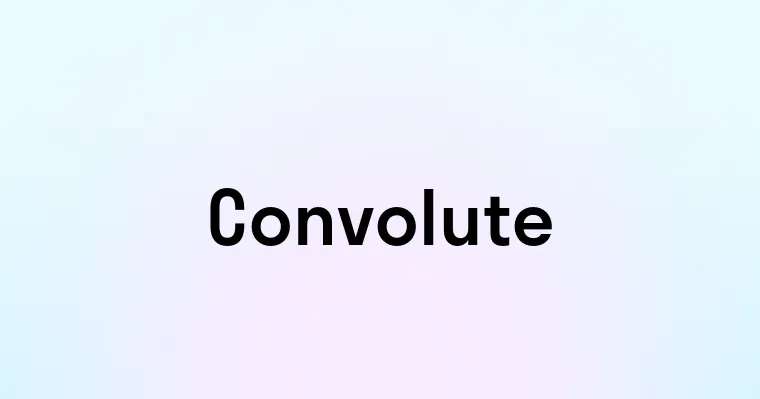 Convolute