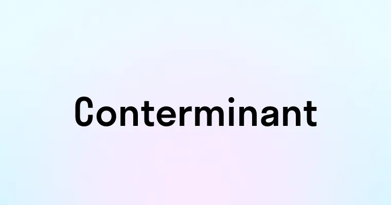 Conterminant