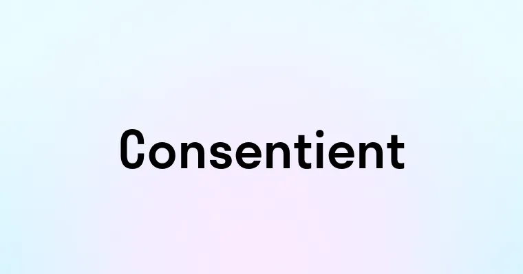 Consentient